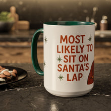 Load image into Gallery viewer, Festive Holiday Mug - "Most Likely to Sit on Santa's Lap Guy"