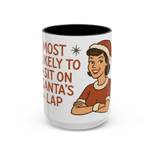 Load image into Gallery viewer, Festive Holiday Mug - "Most Likely to Sit on Santa's Lap"