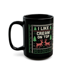 Load image into Gallery viewer, Personalized Name Festive Holiday Mug - "I Like Cream on Top"