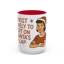 Load image into Gallery viewer, Festive Holiday Mug - "Most Likely to Sit on Santa's Lap"