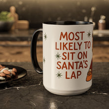 Load image into Gallery viewer, Festive Holiday Mug - "Most Likely to Sit on Santa's Lap"