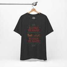 Load image into Gallery viewer, Sleigh my Name, Sleigh my Name - Unisex Jersey Tee
