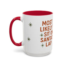 Load image into Gallery viewer, Festive Holiday Mug - &quot;Most Likely to Sit on Santa&#39;s Lap Guy&quot;
