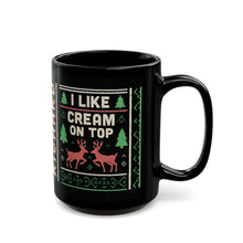 Load image into Gallery viewer, Personalized Name Festive Holiday Mug - &quot;I Like Cream on Top&quot;

