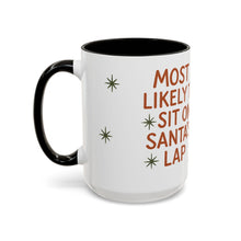 Load image into Gallery viewer, Festive Holiday Mug - &quot;Most Likely to Sit on Santa&#39;s Lap&quot;
