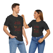 Load image into Gallery viewer, Sleigh my Name, Sleigh my Name - Unisex Jersey Tee
