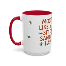 Load image into Gallery viewer, Festive Holiday Mug - &quot;Most Likely to Sit on Santa&#39;s Lap&quot;
