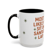 Load image into Gallery viewer, Festive Holiday Mug - &quot;Most Likely to Sit on Santa&#39;s Lap Guy&quot;
