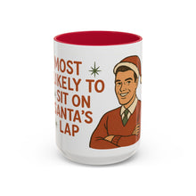 Load image into Gallery viewer, Festive Holiday Mug - &quot;Most Likely to Sit on Santa&#39;s Lap Guy&quot;

